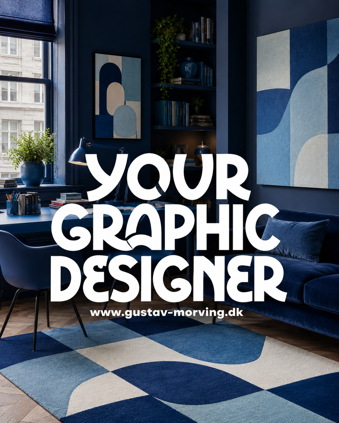 Plakat Your Graphic Designer i moderne interiør, grafisk design af Gustav Morving